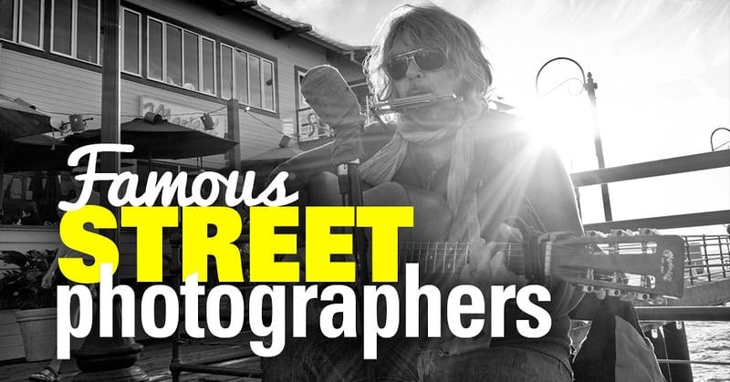 Famous Street Photographers Their Photos
