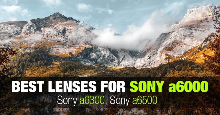 Best Lentes para a Sony a6000 (a6300, a6500)