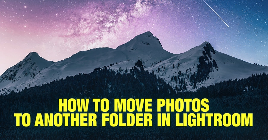 How to Move Photos to Another Folder in Lightroom