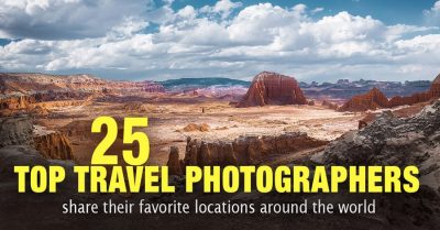 Top 25 Best Travel Photographers Share Their Favorite Locations Around the World