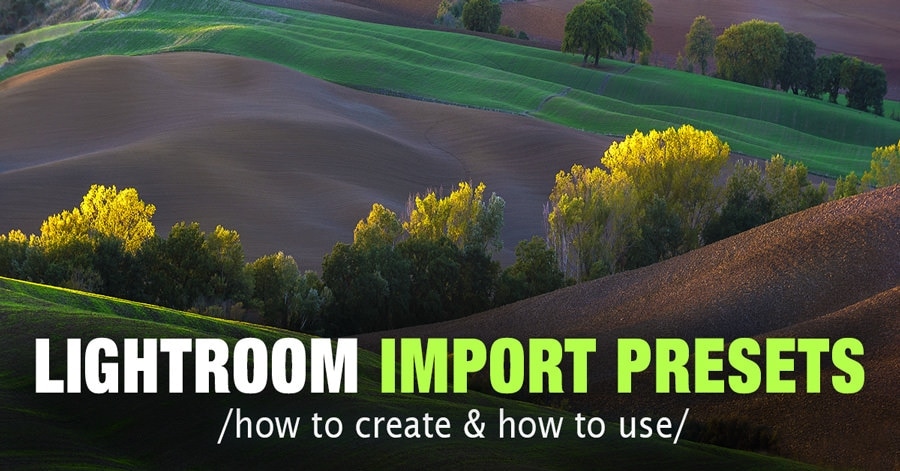 Find out how to Create and Use Import Presets • PhotoTraces