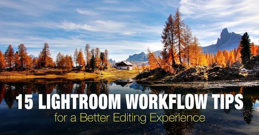 15 Top Lightroom Workflow Tips