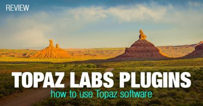 Topaz Software Review – How I use Topaz Plugins