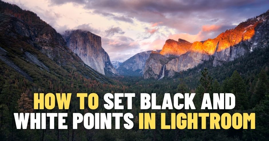 How to Set Black and White Points in Lightroom