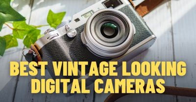 Vintage Looking Digital Cameras: My Top 10 Models