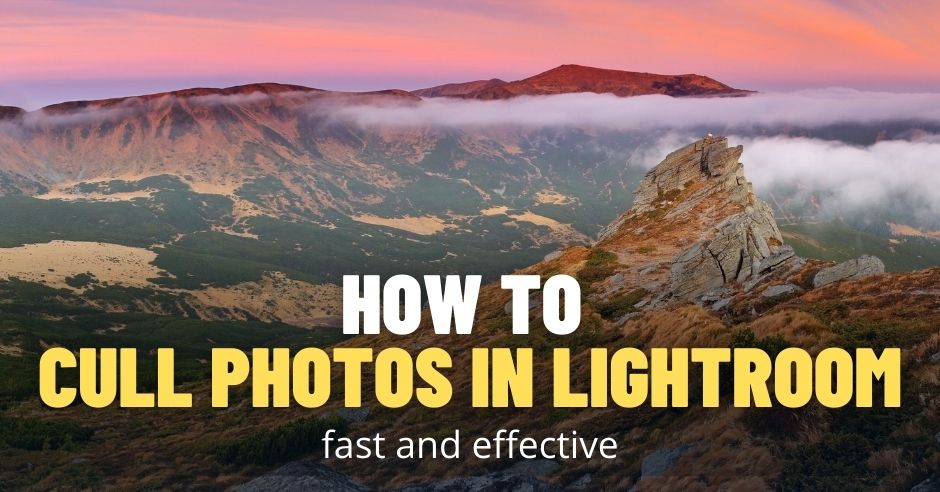 How to Cull Photos in Lightroom Fast 1