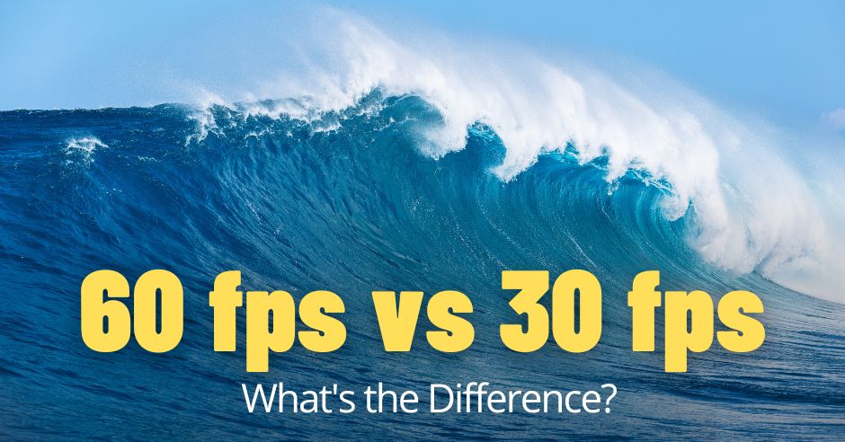 60 fps vs 30 fps - What's the Difference?
